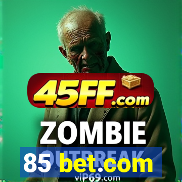 85 bet.com